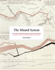 The Minard system : the complete statistical graphics ofCharles-Joseph Minard cover image