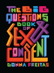 The big questions book of sex and consent cover image