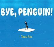 Bye, penguin! cover image