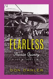 Fearless : Harriet Quimby, a life without limit cover image