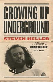 Growing up underground : a memoir cover image