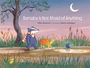 Barnaby is not afraid of everything cover image