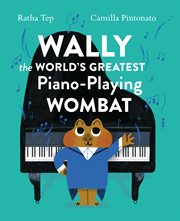 Wally the world's greatest piano-playing wombat cover image