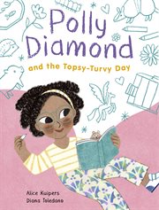 Polly Diamond and the Topsy-Turvy Day : Turvy Day cover image