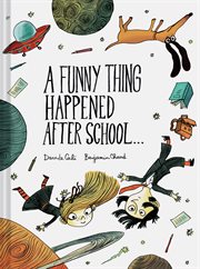 A Funny Thing Happened After School cover image