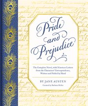 Pride and prejudice : the complete novel, with nineteen letters from the characters' correspondence, written and folded by hand cover image