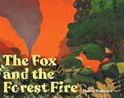 The Fox and the Forest Fire cover image