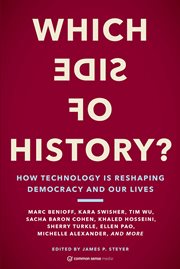 Which side of history? : how technology is reshaping democracy and our lives cover image