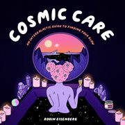 Cosmic care : an intergalactic guide to finding your glow cover image