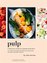 Pulp : A Practical Guide to Cooking with Fruit cover image