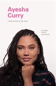 I know this to be true - Ayesha Curry cover image