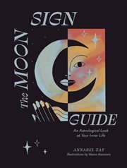 The Moon Sign Guide : An Astrological Look at Your Inner Life cover image