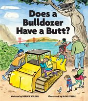 Does a bulldozer have a butt? cover image