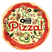 Made with love: pizza! cover image