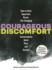 Courageous discomfort : 20 questions and answers for becoming a better advocate cover image
