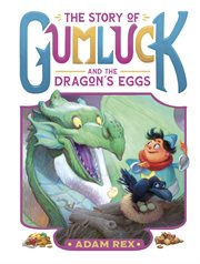 The Story of Gumluck and the Dragon's Eggs cover image