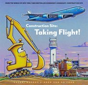 Construction Site : Taking Flight! cover image