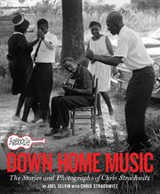 Arhoolie Records down home music : the stories and photographs of Chris Strachwitz cover image