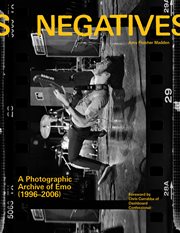 Negatives : A Photographic Archive of Emo (1996-2006) cover image