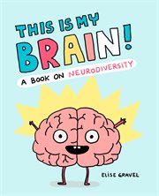 This Is My Brain! : A Book on Neurodiversity cover image
