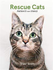Rescue Cats : Portraits and Stories cover image