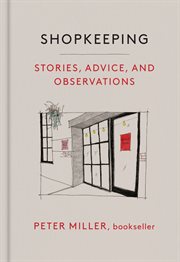 Shopkeeping : Stories, Advice, and Observations cover image