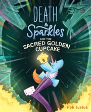 Death & Sparkles and the Sacred Golden Cupcake cover image