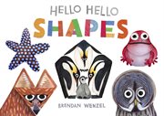 Hello Hello Shapes : Brendan Wenzel cover image