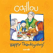 Calliou, happy thanksgiving! cover image