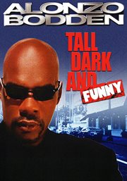 Alonzo bodden: tall, dark, and funny cover image