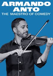 Armando anto: the maestro of comedy : the maestro of comedy cover image