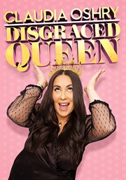 Claudia oshry: disgraced queen cover image