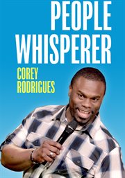 Corey rodrigues: people whisperer : people whisperer cover image