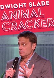 Dwight slade: animal cracker cover image