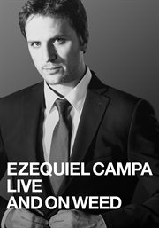 Ezequiel campa: live and on weed cover image