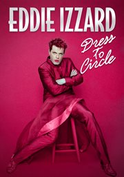 Eddie izzard: dress to circle