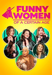 Funny Women of A Certain Age