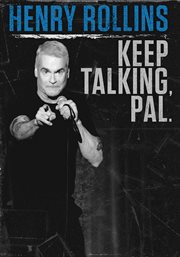 Henry rollins: keep talking, pal cover image
