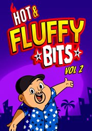 Hot &amp; Fluffy Bits Volume 2