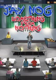 Jay nog: something from nothing cover image
