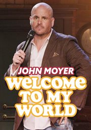 John moyer: welcome to my world cover image