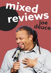 Joe deuce: mixed reviews : mixed reviews cover image