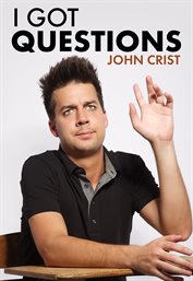 John crist: i got questions cover image