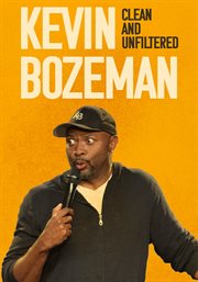 Kevin bozeman: clean and unfiltered : clean and unfiltered cover image