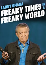 Larry omaha: freaky times in a freaky world cover image