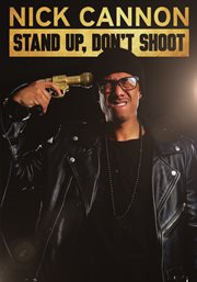 Nick cannon. Stand Up, Don't Shoot cover image