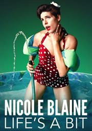 Nicole blaine: life's a bit cover image