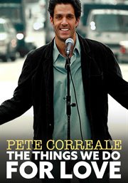 Pete correale: the things we do for love cover image