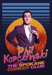 Phillip kopczynski: live at the spokane comedy club cover image