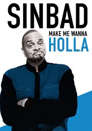 Sinbad: make me wanna holla cover image